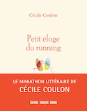 Petit éloge du running [ancienne édition]